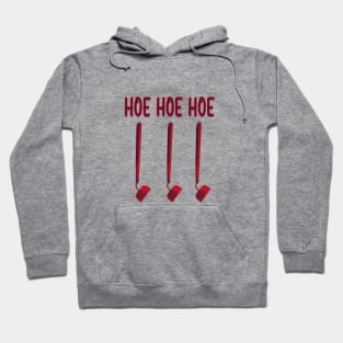 Hoe Hoe Hoe, when Santa does his gardening. Hoodie